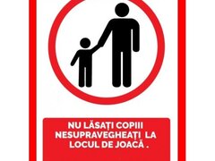 Placuta nu lasati copiii nesupravegheati la locul de joaca
